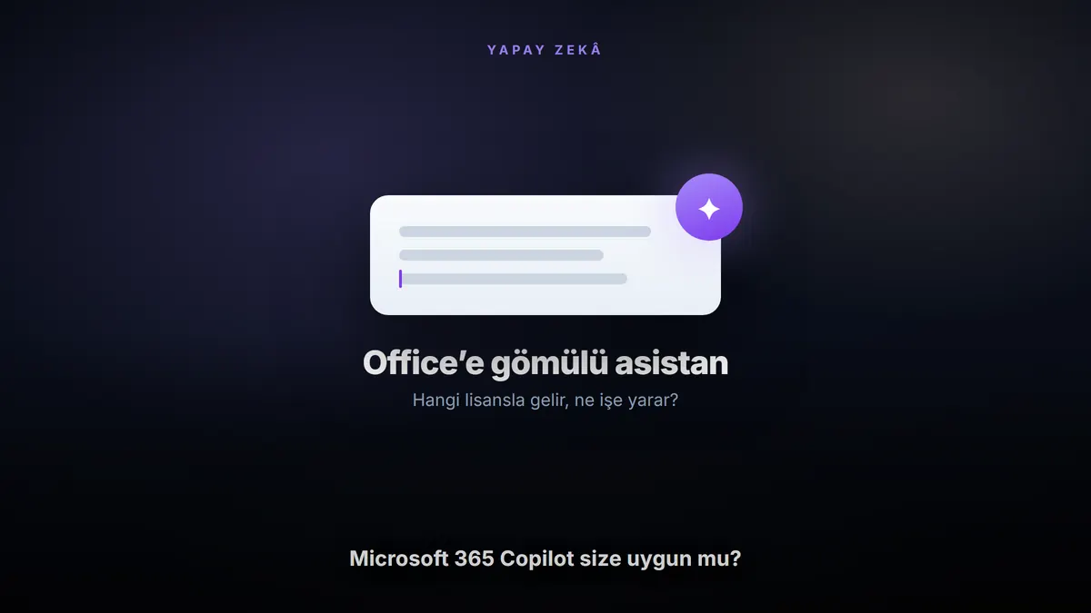 Microsoft 365 Copilot Nedir, Ne İşe Yarar? (Yapay Zekâlı Office) — Enlisans blog kapak görseli
